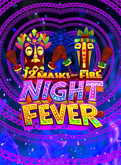 12 Masks of Fire: Night Fever™