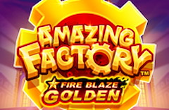 Fire Blaze Golden: Amazing Factory