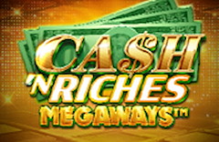 Cash 'N Riches WOWPOT!™ Megaways™