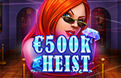 500K Heist