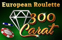 European Roulette 300 Carat