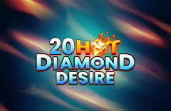 20 Hot Diamond Desire