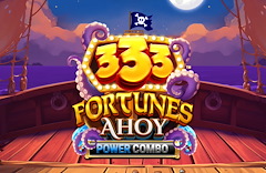 333 Fortunes Ahoy Power Combo