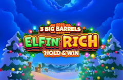 3 Big Barrels Elfin' Rich