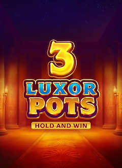 3 Luxor Pots: Hold and Win