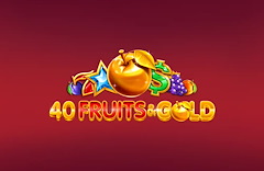 40 Fruits & Gold