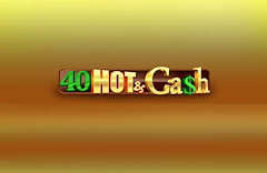 40 Hot & Cash