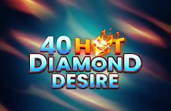 40 Hot Diamond Desire