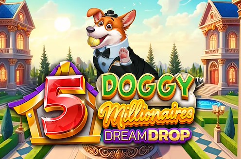 5 Doggy Millionaires Dream Drop