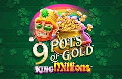 9 Pots of Gold King Millions