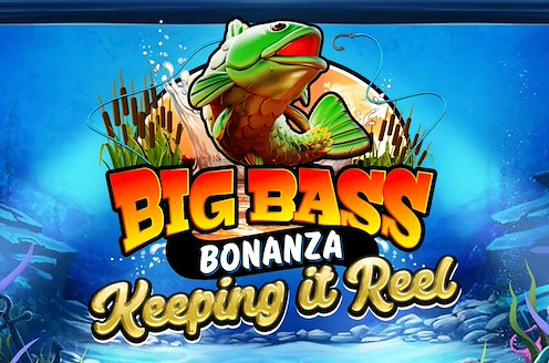 Big Bass - Keeping it Reel