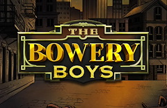 The Bowery Boys