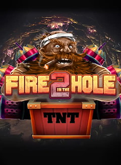 Fire In The Hole 2
