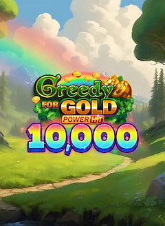 Greedy for Gold: Power Hit 10,000
