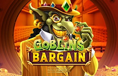 Goblin's Bargain Multimax