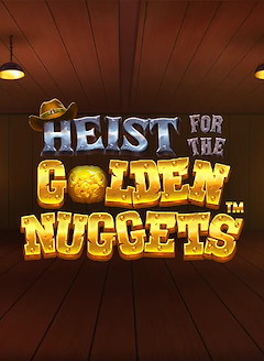 Heist for the Golden Nuggets
