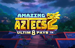 Amazing Aztecs 2 Ultim8 Pays™