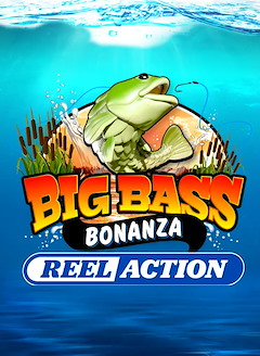 Big Bass Bonanza – Reel Action