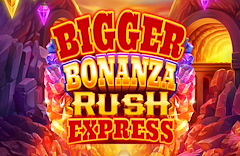 Bigger Bonanza Rush Express™