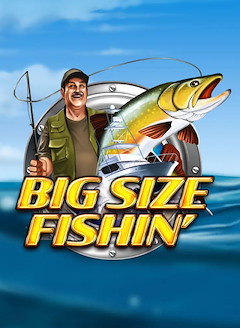 Big Size Fishin'