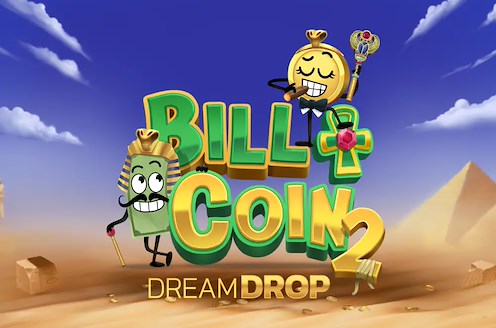 Bill & Coin 2 Dream Drop