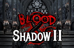 Blood and Shadow 2