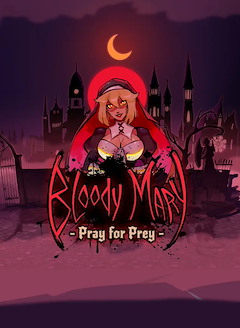 Bloody Mary: Pray for Prey