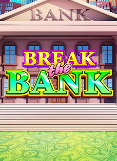 Break the Bank