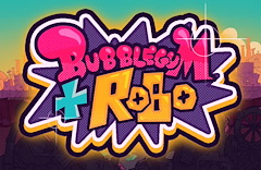 Bubblegum and Robo