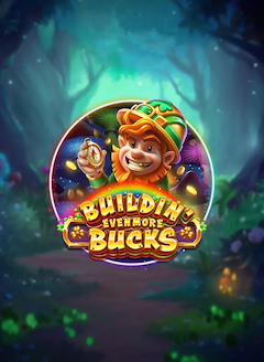 Buildin' Even More Bucks
