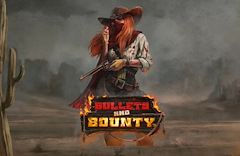 Bullets and Bounty