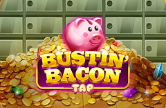 Bustin' Bacon Tap