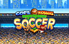 Cops N Robbers Bigger Big Money Soccer