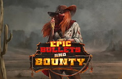 Epic Bullets and Bounty