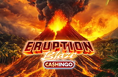 Eruption Blaze CASHINGO™