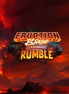 Eruption Blaze CASHINGO Rumble™