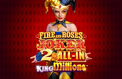 Fire and Roses Joker 2 All-In™ King Millions™