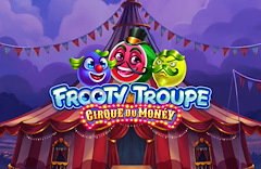 Frooty Troupe - Cirque du Money