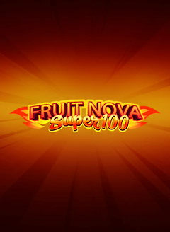 Fruit Super Nova 100