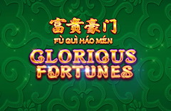 Fu Gui Hao Men Glorious Fortunes