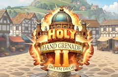 Holy Hand Grenade 2 Dream Drop
