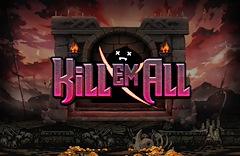 Kill em all