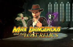 Max Dangerous and the Lost Relics