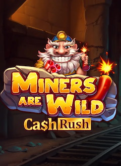 Miners are Wild