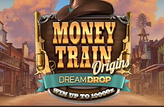 Money Train Origins Dream Drop