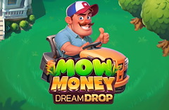 Mow Money Dream Drop