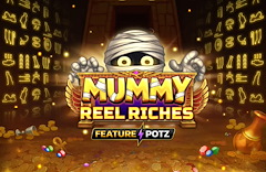 Mummy reel Riches