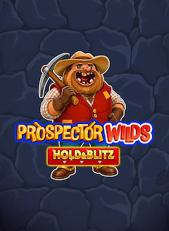 Prospector Wilds Hold & Blitz