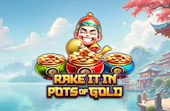 RAKE IT IN: Pots of Gold