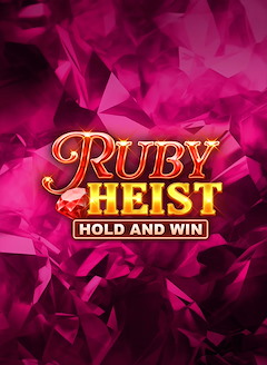 Ruby Heist Hold and Win